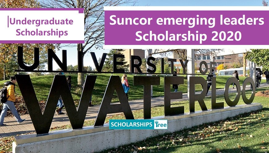 Suncor emerging leaders Scholarship in Unversity of Waterloo, Study in Canada