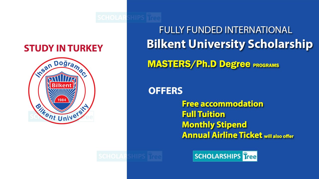 Turkey Scholarship 2020-2021 in Bilkent University - Fully Funded