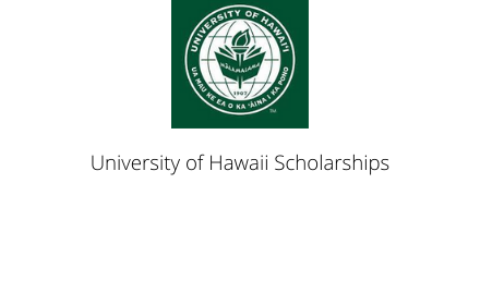 University of Hawaii Scholarship-Graduate Degree Fellowship - Undergraduate Scholarships 2020-2021